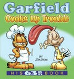 Garfield cooks up trouble / by Jim Davis.