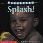 Splash! / by Roberta Grobel Intrater.