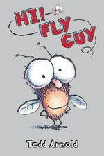 Hi! Fly Guy! / Tedd Arnold.