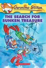 The search for sunken treasure / Geronimo Stilton.