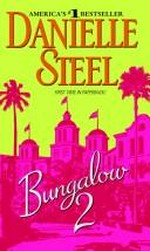 Bungalow 2 / Danielle Steel.