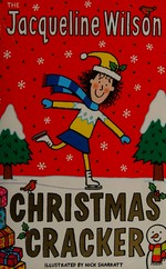 The Jacqueline Wilson Christmas cracker / illustrated by Nick Sharratt.