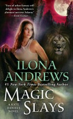 Magic slays / Ilona Andrews.