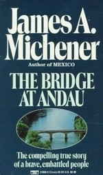 The bridge at Andau / James A. Michener.