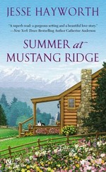 Summer at Mustang Ridge / Jesse Hayworth.
