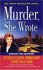 Design for murder / a novel by Jessica Fletcher, Donald Bain & Renée Paley-Bain.