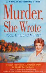 Hook, line, and murder / a novel by Jessica Fletcher, Donald Bain & Renée Paley-Bain.