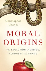 Moral origins : the evolution of virtue, altruism, and shame / Christopher Boehm.