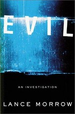 Evil : an investigation / Lance Morrow.