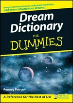 Dream dictionary for dummies / by Penney Peirce.