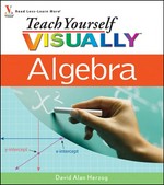 Teach yourself visually algebra / by David Alan Herzog.