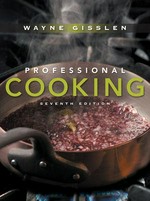 Professional cooking / Wayne Gisslen ; photography by J. Gerard Smith.