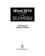 Word 2010 all-in-one for dummies / by Doug Lowe with Ryan Williams.
