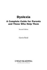 Dyslexia : a complete guide for parents and those who help them / Gavin Reid.