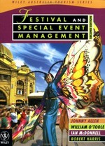 Festival and special event management / Johnny Allen ... [et al.].