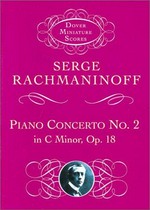 Piano concerto No. 2 in C Minor, op. 18 / Serge Rachmaninoff.