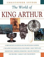 Exploring the world of King Arthur / Christopher Snyder ; original illustrations by Samuel Valentino.