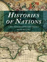 Histories of nations : how their identities were forged / edited by Peter Furtado.