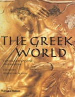 The Greek world : classical, Byzantine and modern / texts by Robert Browning ... [et al.] ; edited by Robert Browning.