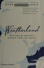 Weatherland : writers & artists under English skies / Alexandra Harris.