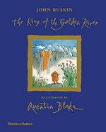 The King of the Golden River / John Ruskin ; illustrated by Quentin Blake.
