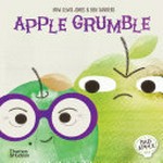 Apple grumble / Huw Lewis Jones & Ben Sanders.