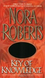Key of knowledge / Nora Roberts.