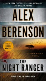 The night ranger / Alex Berenson.