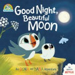 Good night, beautiful moon : an Oona and Baba adventure.