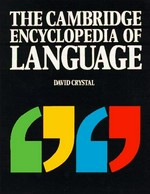 The Cambridge encyclopedia of language / David Crystal.