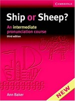 Ship or sheep? : an intermediate pronunciation course / Anne Baker.