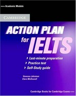 Action plan for IELTS : academic module book & audio CD / Vanessa Jakeman.