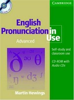 English pronunciation in use : Advanced / self study and classroom use. Martin Hewings.