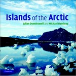 Islands of the Arctic / Julian Dowdeswell & Michael Hambrey.