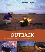 Outback : recipes and stories from the campfire / Andrew Dwyer ; with photography by John Hay.