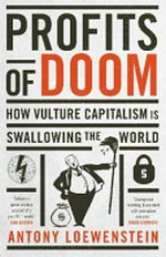 Profits of doom / Antony Loewenstein.