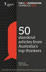 50 standout articles from Australia's top thinkers / edited by John Watson.