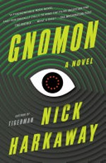 Gnomon : a novel / Nick Harkaway.