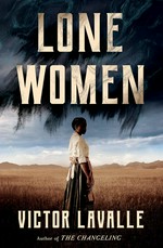 Lone women : a novel / Victor LaValle.