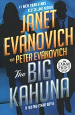 The big Kahuna / Janet Evanovich and Peter Evanovich.