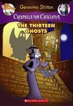 The thirteen ghosts / Geronimo Stilton ; [illustrations by Ivan Bigarella (pencils) and Giorgio Campioni (color) ; translated by Emily Clement].