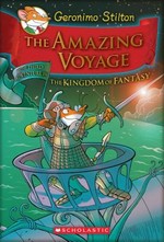 The amazing voyage : the third adventure in the Kingdom of Fantasy / Geronimo Stilton ; [illustrations by Danilo Barozzi ... [et al.]].