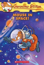 Mouse in space! / Geronimo Stilton