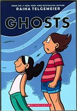 Ghosts / Raina Telgemeier ; with color by Braden Lamb.
