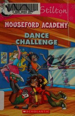 Dance challenge / Thea Stilton ; illustrations by Francesco Castellini; translated by Emily Clement.