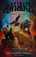 Tales of the great beasts / Brandon Mull, Nick Eliopulos, Billy Merrell, Gavin Brown, Emily Seife.