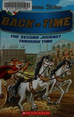 Back in time : the second journey through time / Geronimo Stilton ; [translated by Julia Heim].