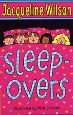 Sleepovers / Jacqueline Wilson ; illustrated by Nick Sharratt.