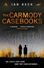 The Carmody casebooks / Ian Beck.