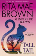 Tall tail / Rita Mae Brown & Sneaky Pie Brown ; illustrated by Michael Gellatly.